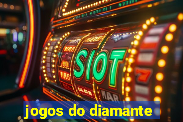 jogos do diamante